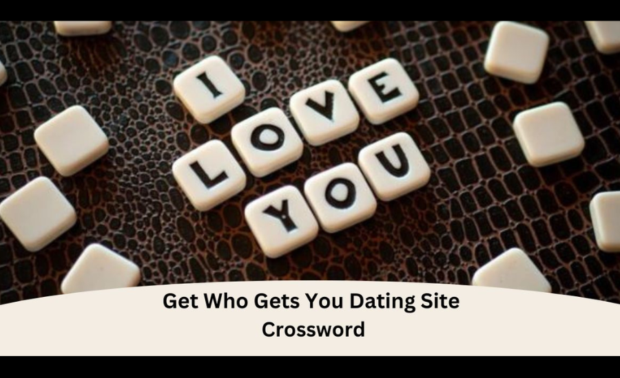 get who gets you dating site crossword